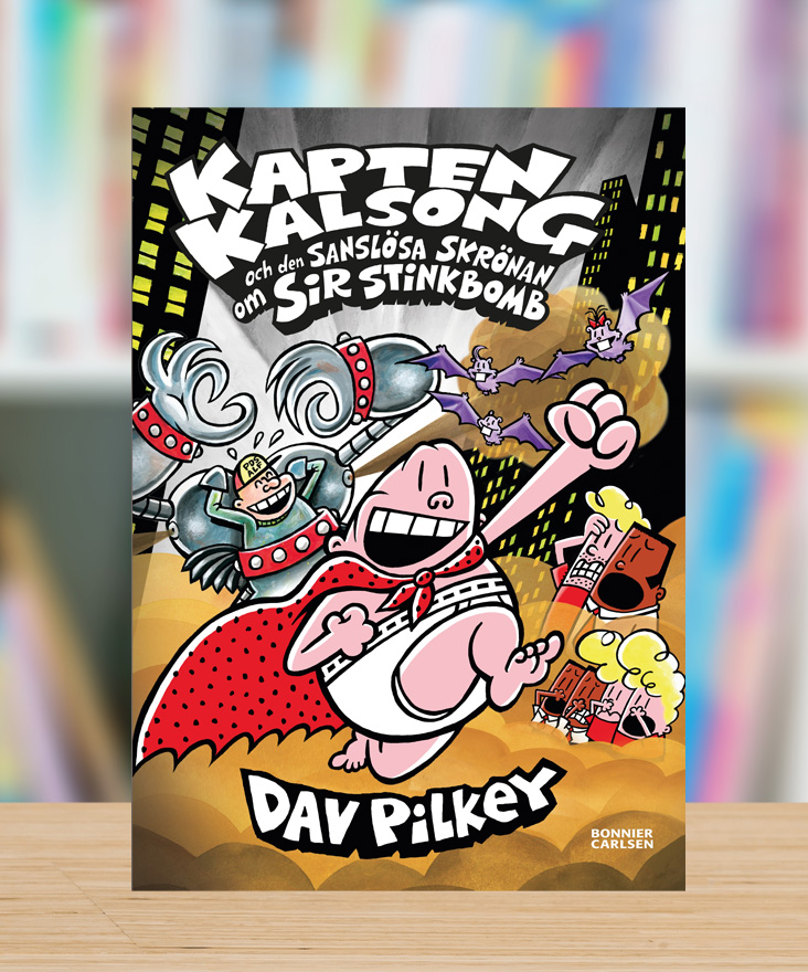 Kapten Kalsong och den sanslösa skrönan om Sir Stinkbomb av Dav Pilkey