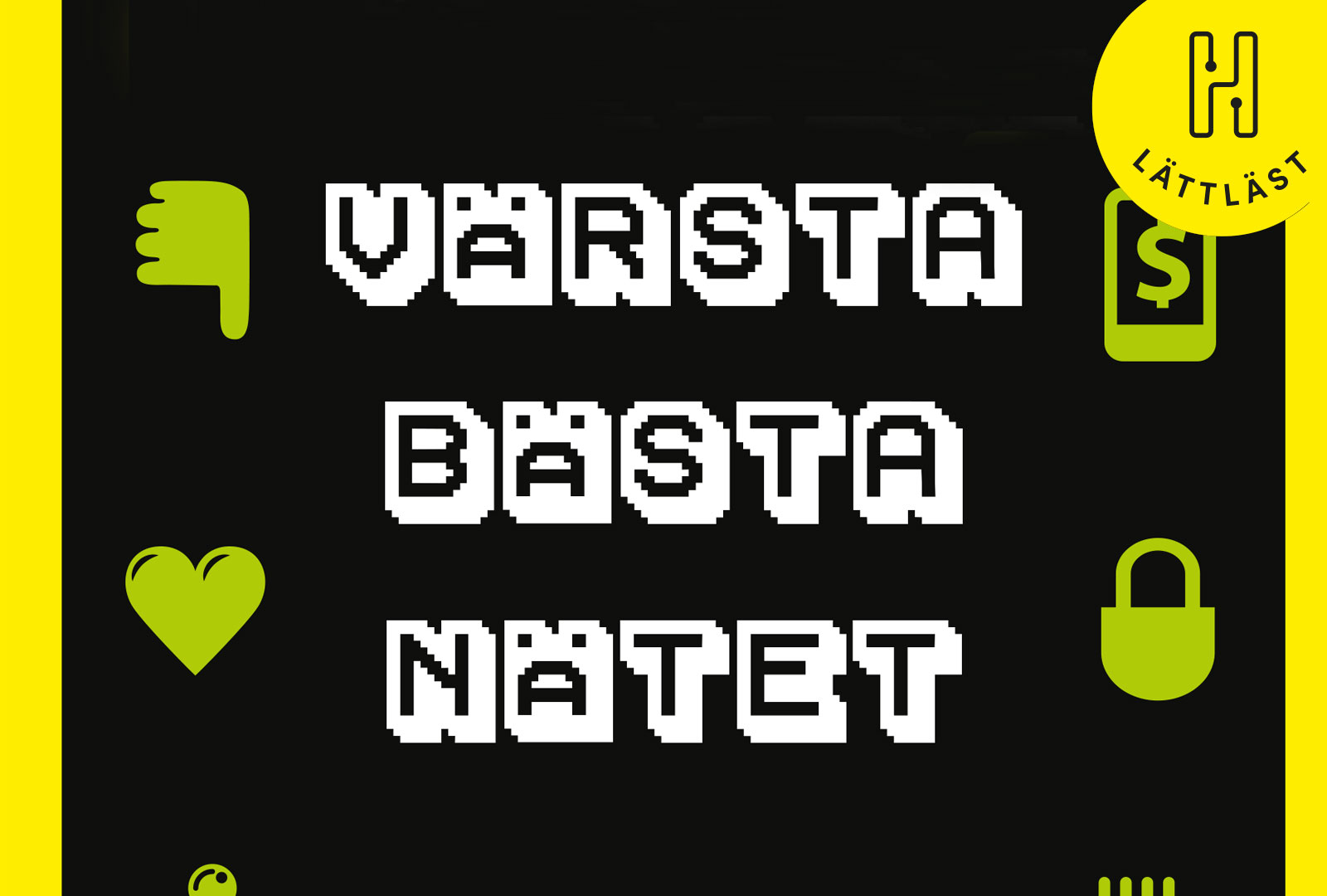 Värsta bästa nätet (lättläst) – lärarelevhandledning Värsta bästa nätet (lättläst) – lärarelevhandledning