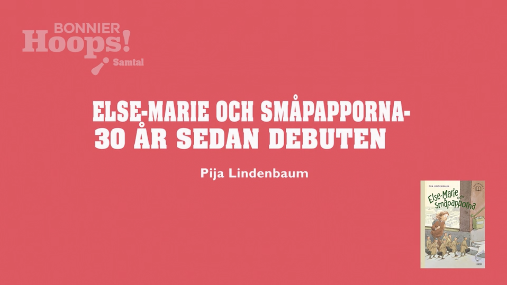 Else-Marie och småpapporna – 30 år sedan debuten