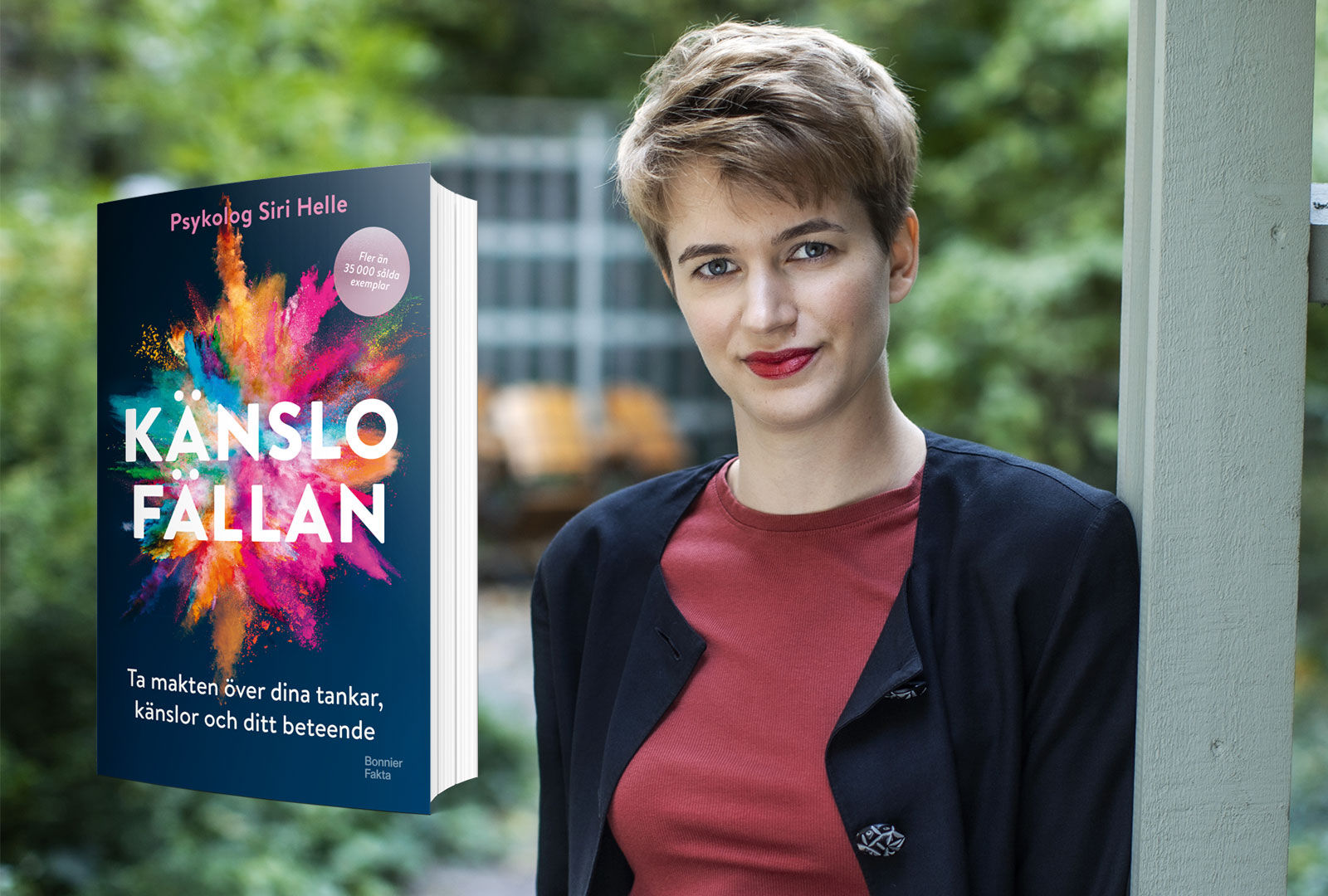 Siri Helle: "Känslofällan är när du agerar på dina känslor för att det känns rätt i stunden"