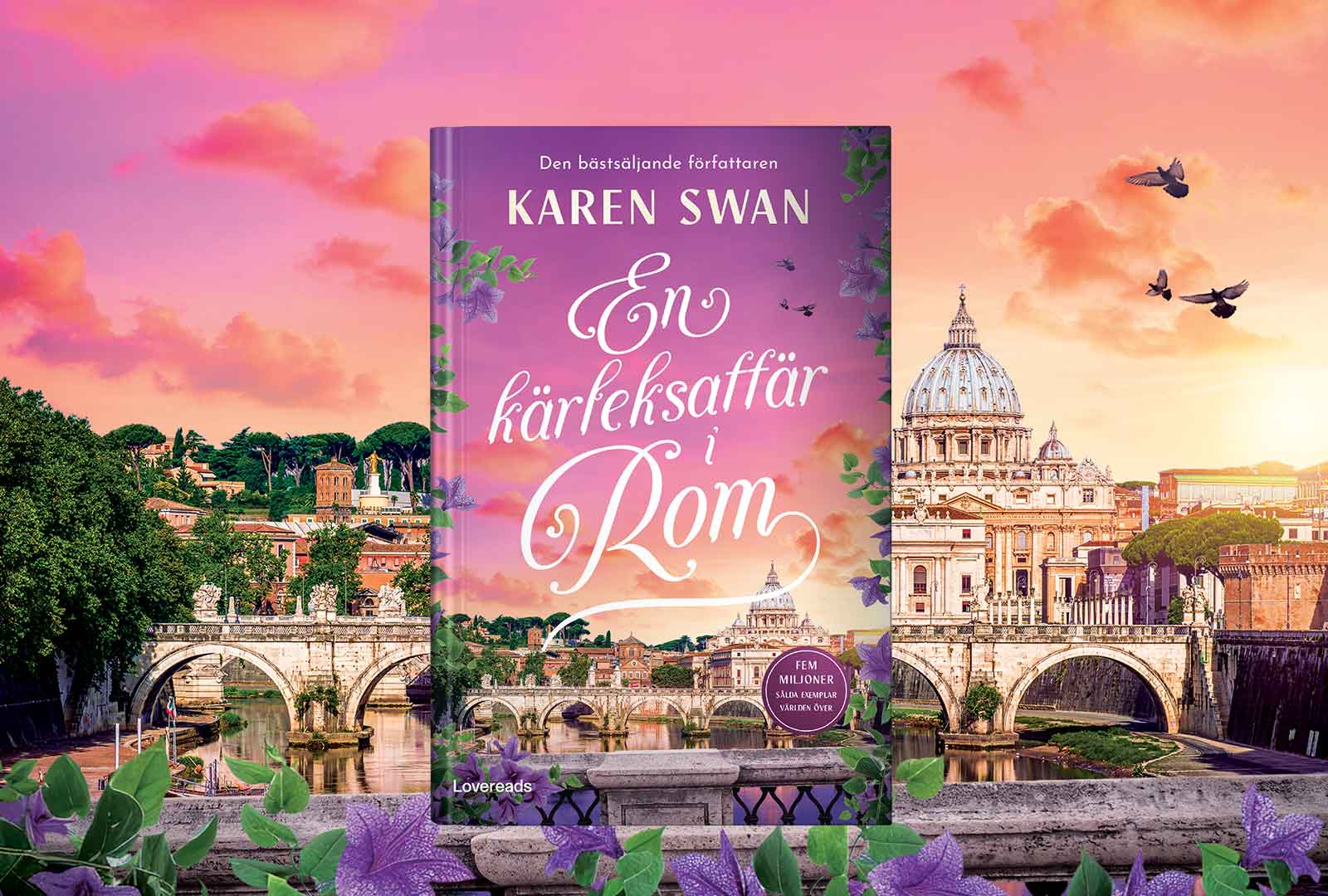 Karen Swan tar läsaren till Rom – kärlek, hemligheter och dramatik