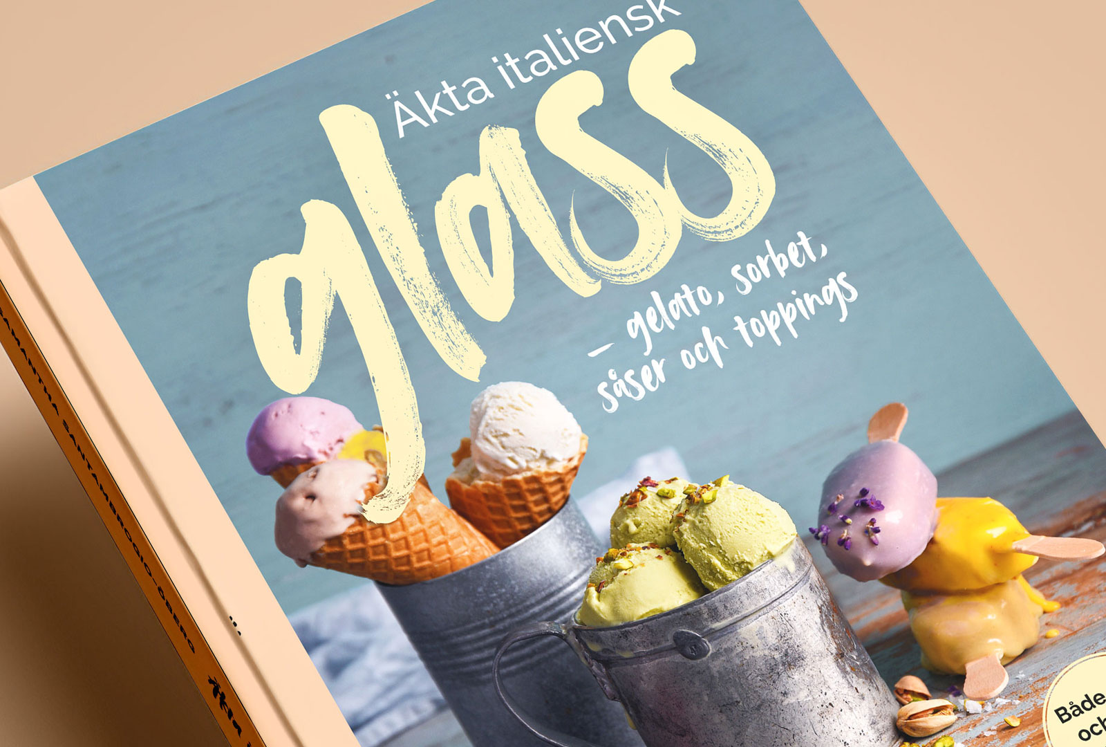 Så gör du din egen gelato och sorbetto hemma i ditt eget kök