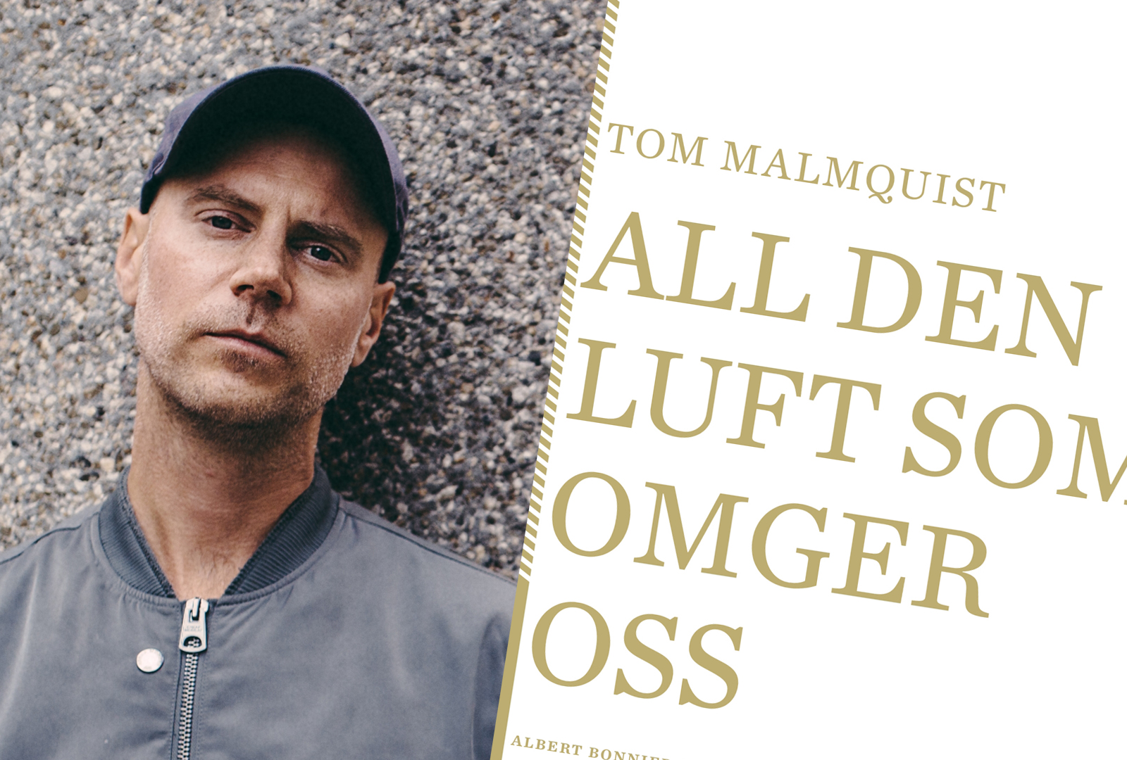 Tom Malmquist rosas för sin nya bok "All den luft som omger oss"