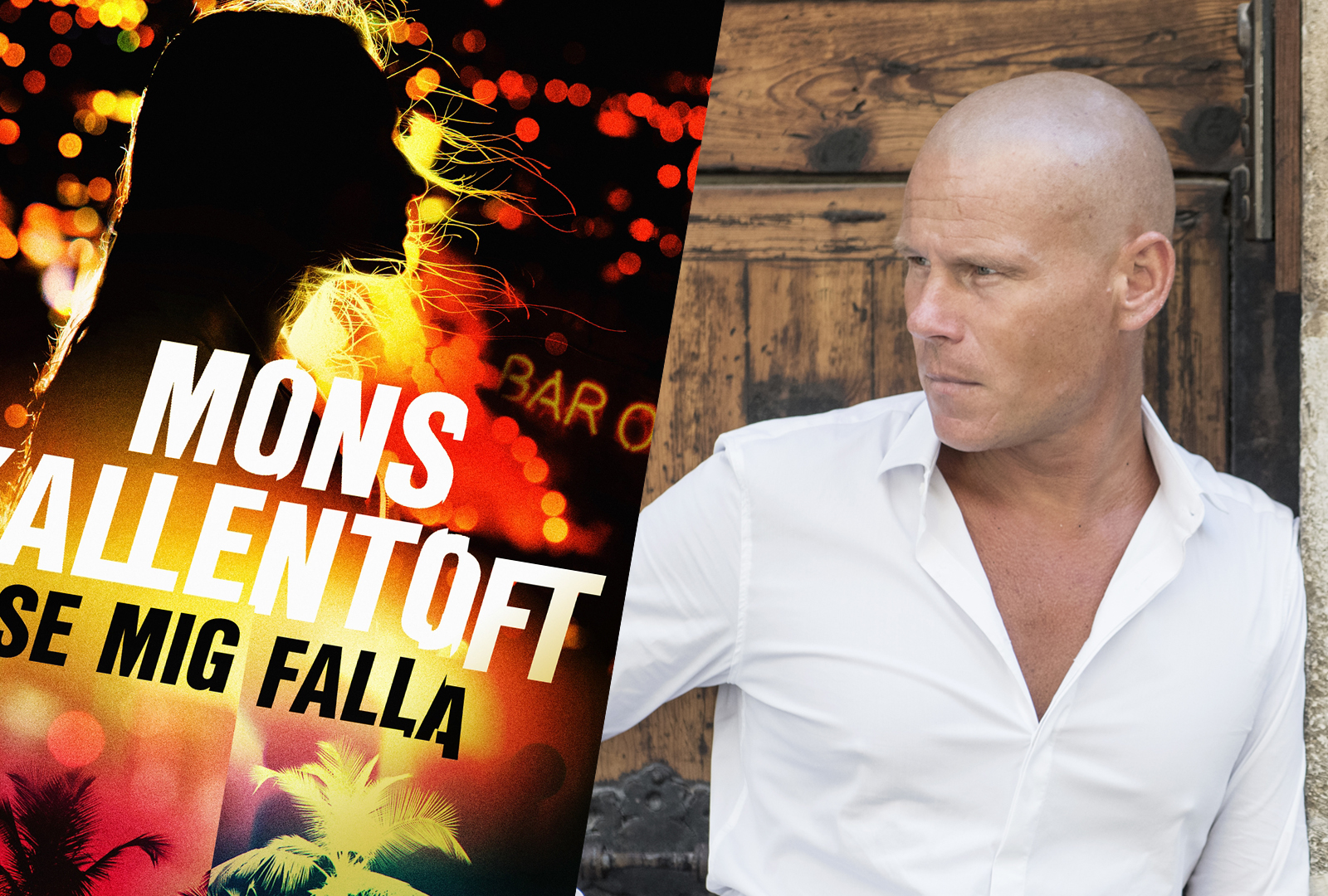 Mons Kallentoft utforskar Mallorcas skuggsida i nya romanen "Se mig falla"