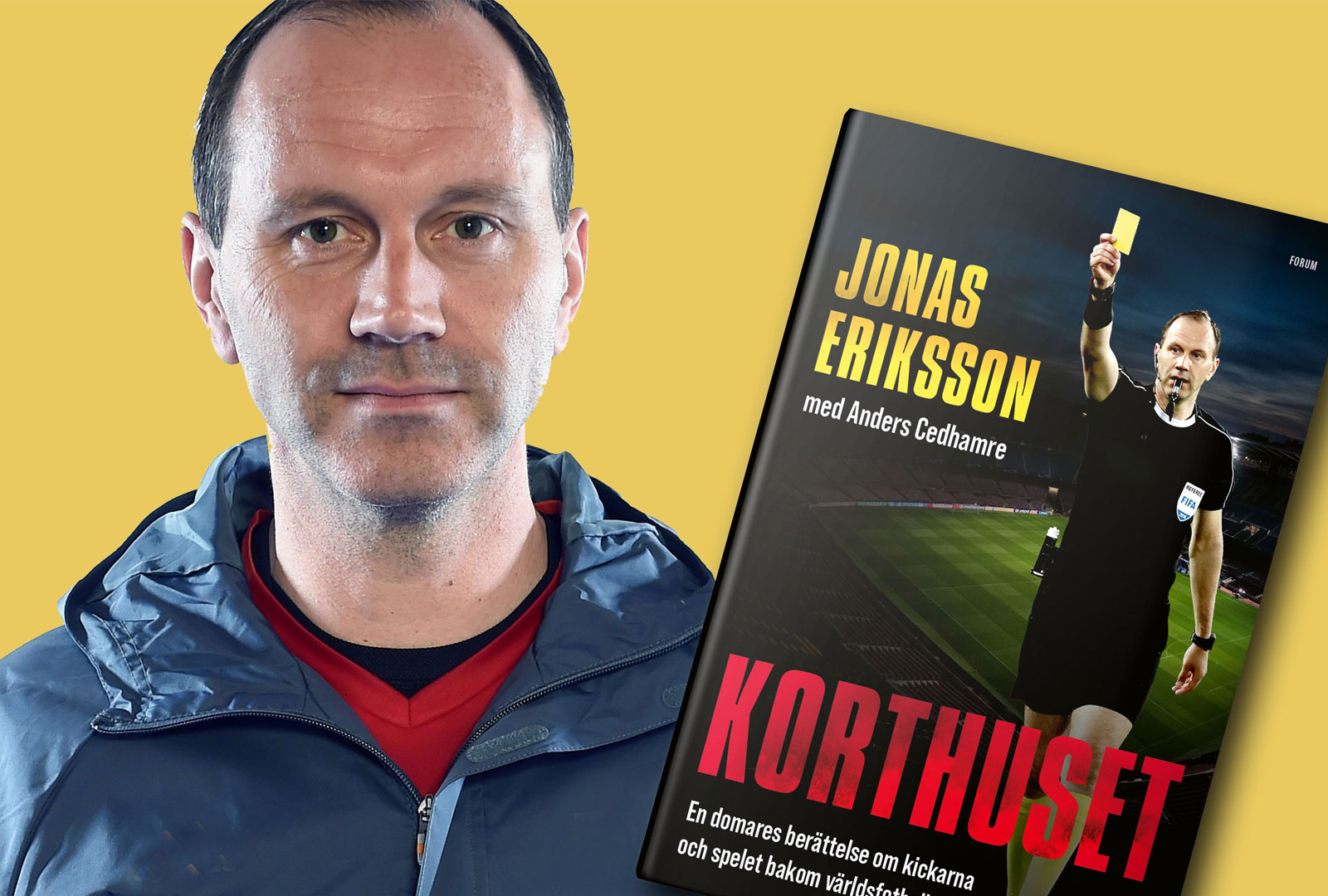 Jonas Eriksson berättar allt om världsfotbollens mörka hörn i ny bok tillsammans med Anders Cedhamre