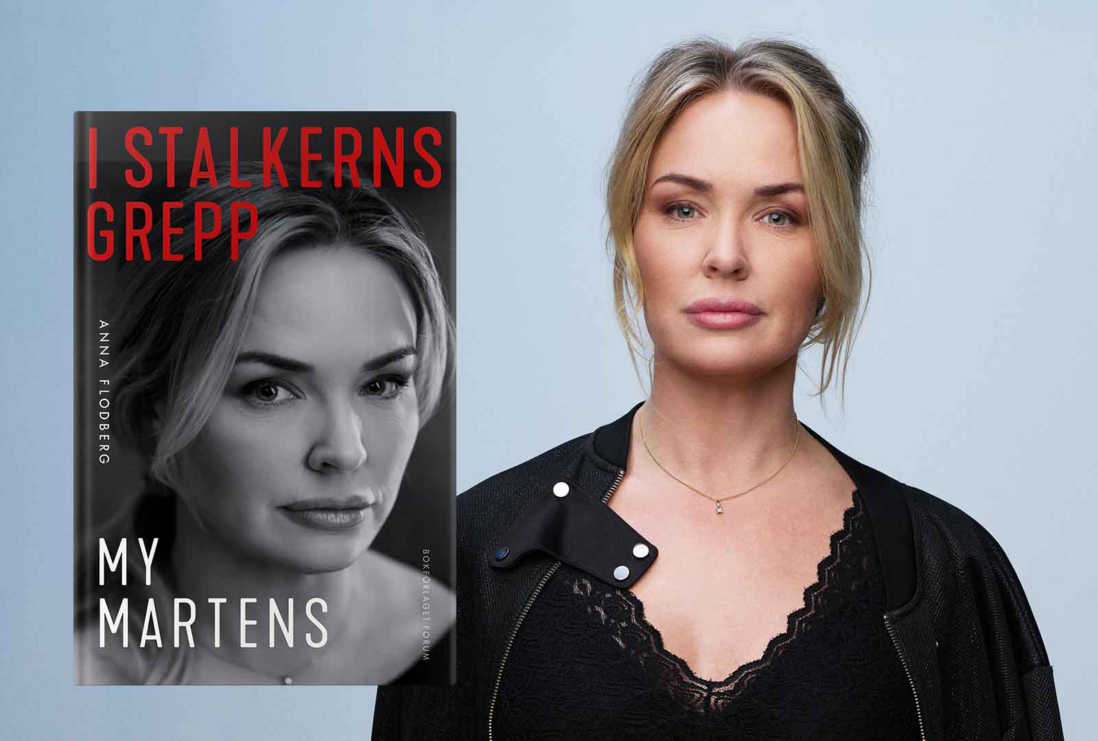 I stalkerns grepp – nu berättar My Martens hela historien