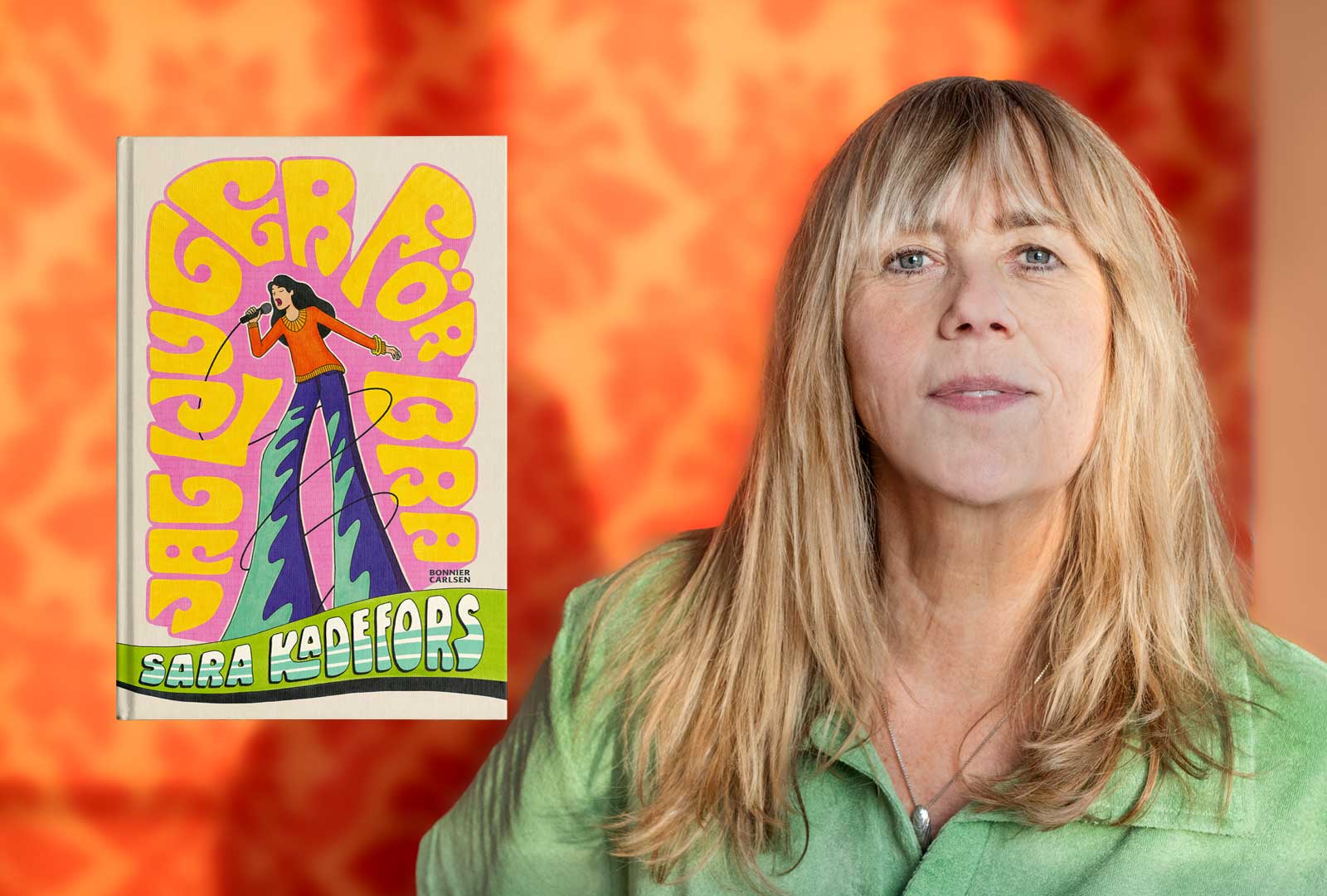 Sara Kadefors: "Präktiga förebilder är inget för mig att skriva om"