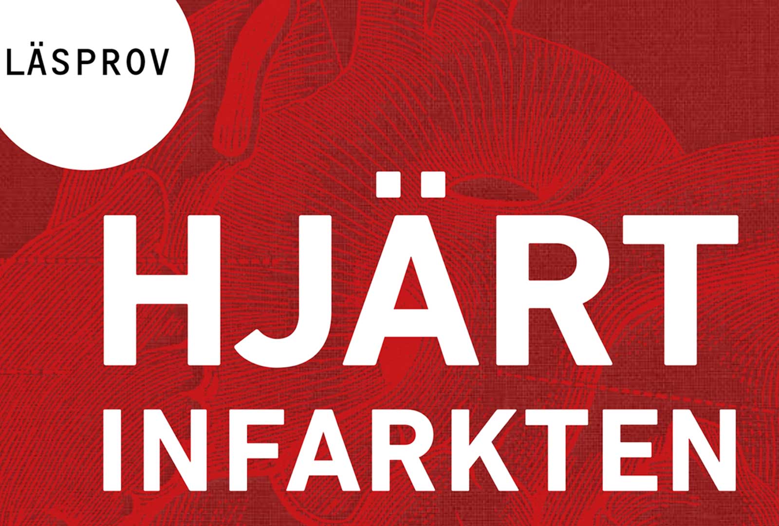 Hjärtinfarkten – läsprov