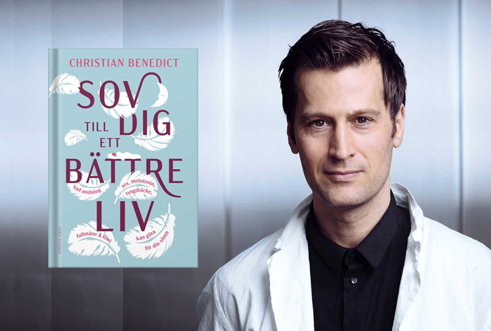 Sov dig till ett bättre liv med hjälp av den prisbelönta sömnforskaren Christian Benedict
