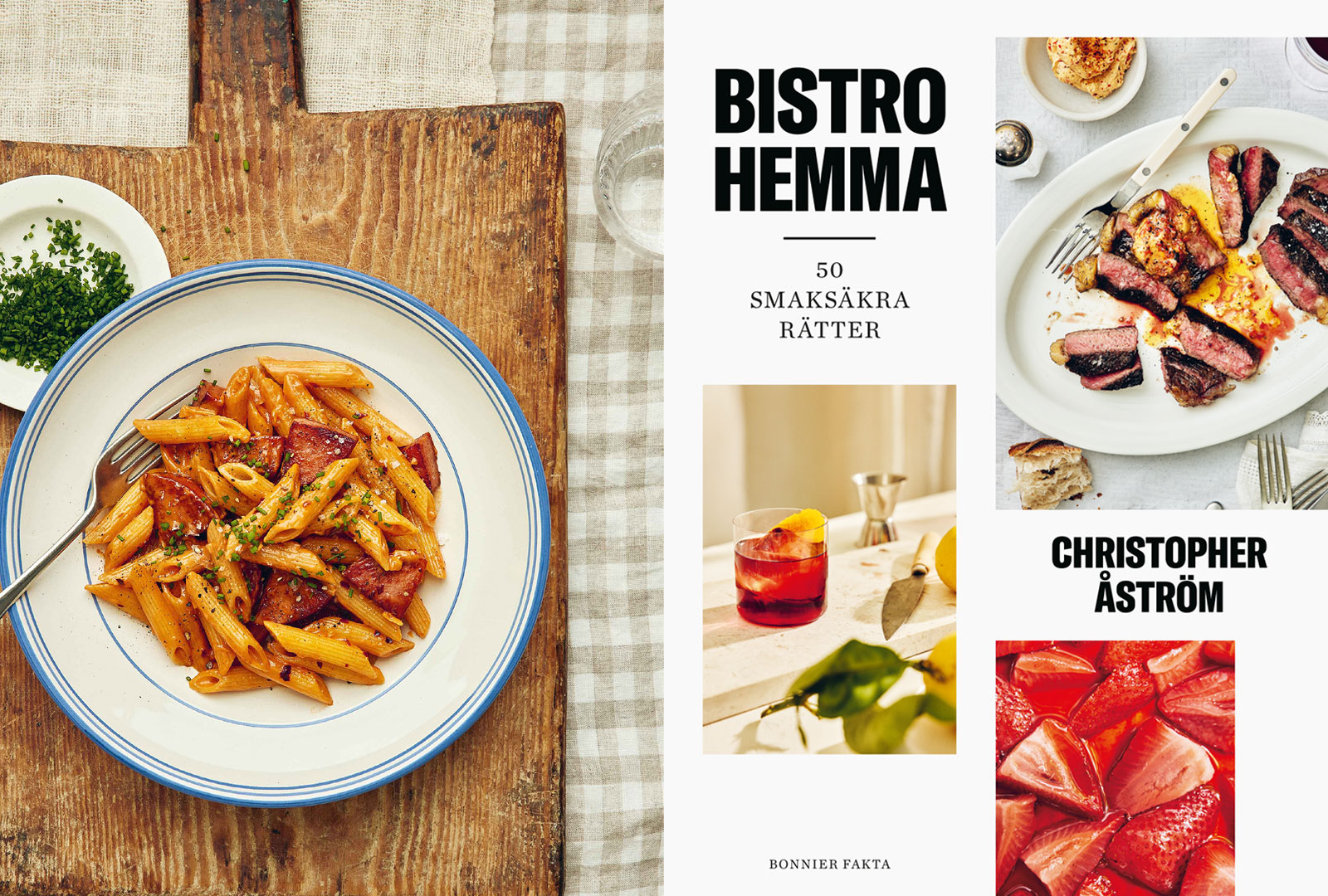 Bistro hemma: Kokboken för alla hemmakockar