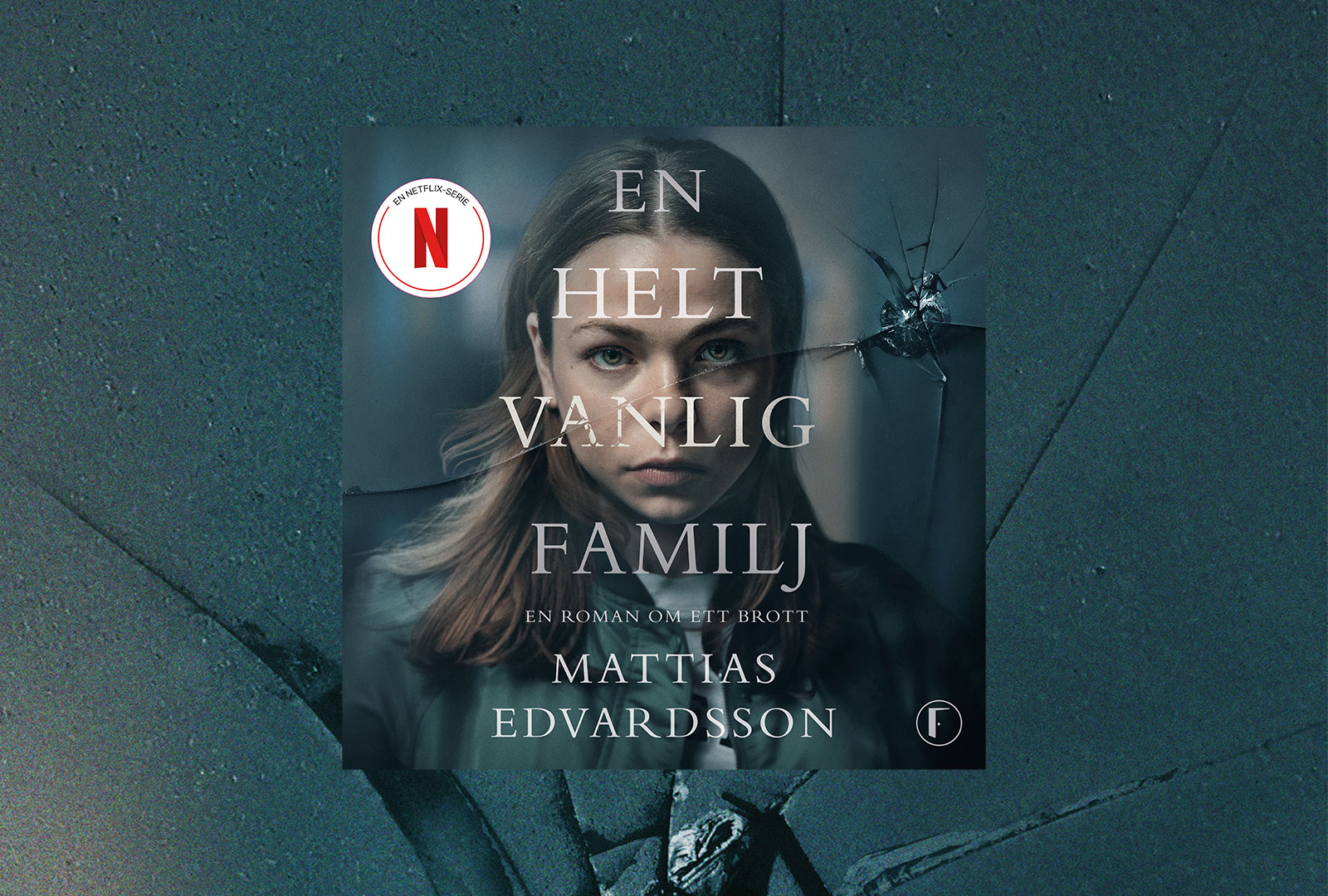 Mattias Edvardssons En helt vanlig familj nu som tv-serie på Netflix